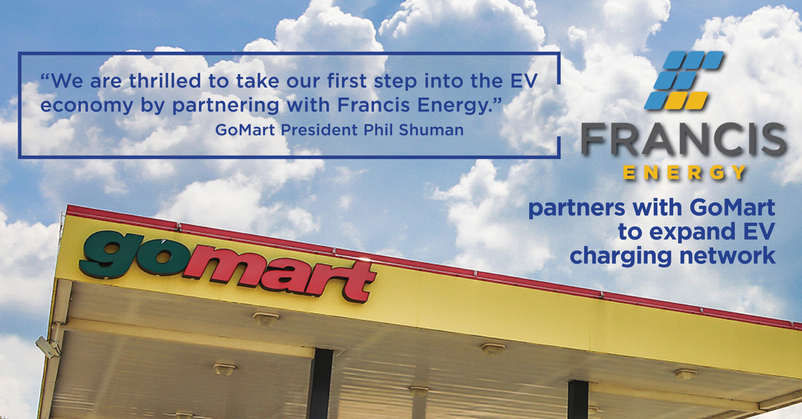 Francis Energy and GoMart Announce Partnership to Expand EV Fast Charging Access to Middle America